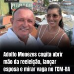 Adolfo Menezes cogita lançar esposa como candidata