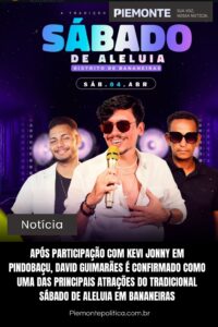 Após participação com Kevi Jonny em Pindobaçu, David Guimarães é confirmado como uma das principais atrações do tradicional Sábado de Aleluia em Bananeiras