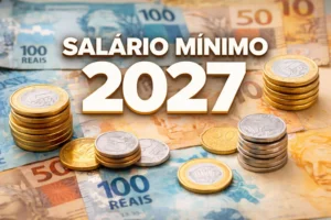 Salário mínimo deverá subir para R$ 1.741 em 2027